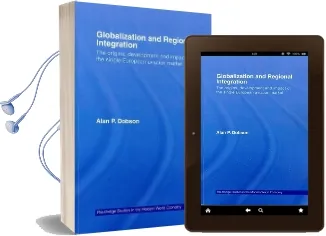 Globalization and Regional Integration: The Origins, Development and Impact of the Single European Aviation Market Audiobook download free by Alan Dobson