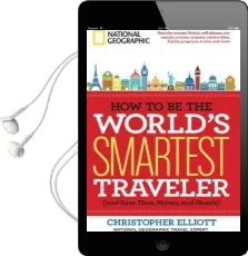 How to be the World'S Smartest Traveler (And Save Time, Money, and Hassle) Audiobook download free by Christopher Elliott