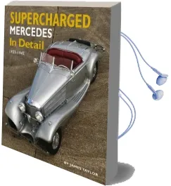 Supercharged Mercedes in Detail: 1923-42 Audiobook download free by James Taylor