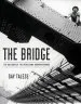 Audiobook The Bridge: The Building of the Verrazano-Narrows Bridge author Professor Gay Talese