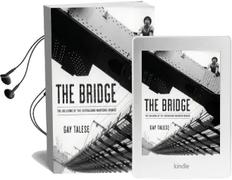 The Bridge: The Building of the Verrazano-Narrows Bridge Audiobook download free by Professor Gay Talese