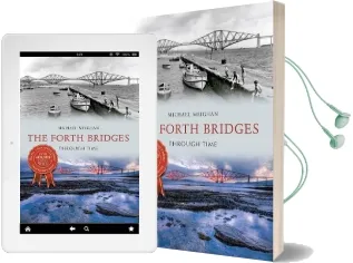 The Forth Bridges Through Time Audiobook download free by Michael Meighan