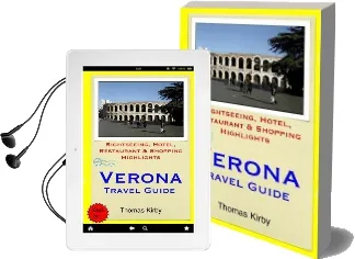 Verona Travel Guide: Sightseeing, Hotel, Restaurant & Shopping Highlights Audiobook download free by Thomas Kirby