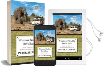 Whatever you do, Don'T run: True Tales of a Botswana Safari Guide Audiobook download free by Peter Allison