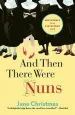 Audiobook And Then There Were Nuns: Adventures in a Cloistered Life author Jane Christmas