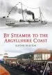 Audiobook By Steamer to the Argyllshire Coast author Alistair Deayton