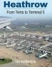 Audiobook Heathrow: From Tents to Terminal 5 author Ian Anderson