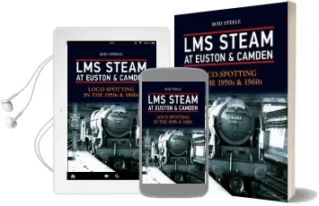 Lms Steam at Euston & Camden: Loco-Spotting in the 1950S & 1960S Audiobook download free by Rod Steele
