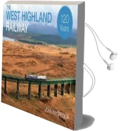 The West Highland Railway 120 Years Audiobook download free by John Mcgregor
