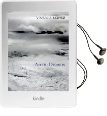 Arctic Dreams Audiobook download free by Barry Lopez