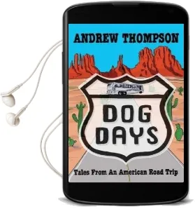 Dog Days - Tales From an American Road Trip Audiobook download free by Andrew Thompson