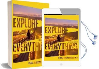 Explore Everything: Place-Hacking the City Audiobook download free by Bradley Garrett