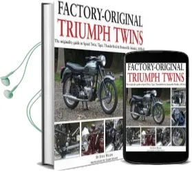 Factory-Original Triumph Twins: Speed Twin, Tiger, Thunderbird & Bonneville Models 1938-62 Audiobook download free by Steve Wilson