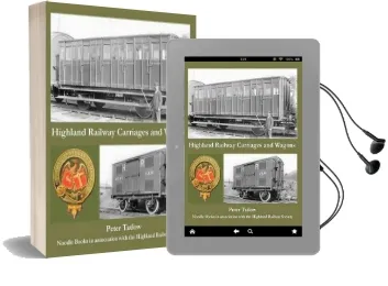 Highland Railway Carriages and Wagons Audiobook download free by Peter Tatlow