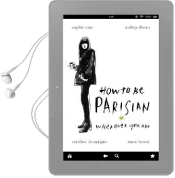 How to be Parisian: Wherever you are Audiobook download free by Anne Berest