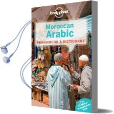 Lonely Planet Moroccan Arabic Phrasebook & Dictionary Audiobook download free by Lonely Planet
