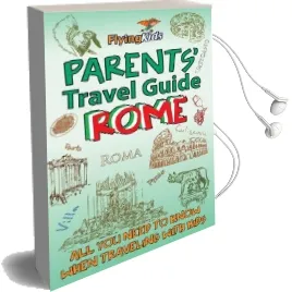Parents' Travel Guide - Rome: All you Need to Know When Traveling With Kids Audiobook download free by Shiela H Leon