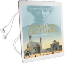 Persian Pictures: From the Mountains to the sea Audiobook download free by Gertrude Bell