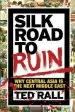 Audiobook Silk Road to Ruin 2nd Edition: Why Central Asia is the Next Middle East author Ted Rall