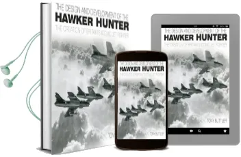 The Design and Development of the Hawker Hunter: The Creation of Britain'S Iconic jet Fighter Audiobook download free by Tony Buttler
