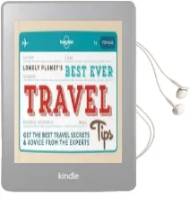 Best Ever Travel Tips: Get the Best Travel Secrets & Advice From the Experts Audiobook download free by Lonely Planet