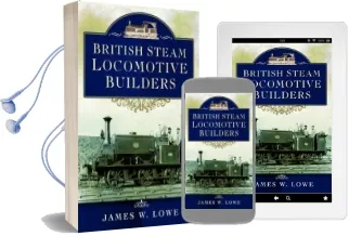 British Steam Locomotive Builders Audiobook download free by James W. Lowe