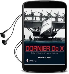 Dornier do x: The Story of Claude Dornier'S Legendary Flying Boat Audiobook download free by Volker A. Behr