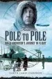 Audiobook From Pole to Pole: Roald Amundsen'S Journey in Flight author Garth James Cameron