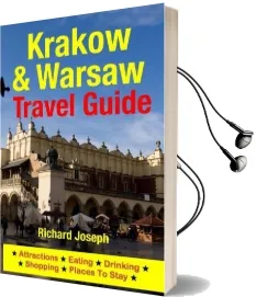 Krakow & Warsaw Travel Guide: Attractions, Eating, Drinking, Shopping & Places to Stay Audiobook download free by Richard Joseph
