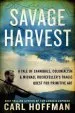 Audiobook Savage Harvest: A Tale of Cannibals, Colonialism, and Michael Rockefeller'S Tragic Quest for Primitive art author Carl Hoffman