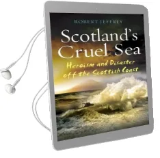 Scotland'S Cruel sea: Heroism and Disaster off the Scottish Coast Audiobook download free by Robert Jeffrey
