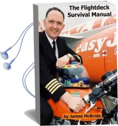The Flightdeck Survival Manual: How to Survive a Career Flying Aeroplanes for a Living Audiobook download free by James Mcbride