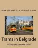 Audiobook Trams in Belgrade: Photography by Andre Knoerr author Dirk Stursberg