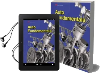 Auto Fundamentals: How and why of the Design, Construction, and Operation of Automobiles: Applicable to all Makes and Models Audiobook download free by Chris Johanson