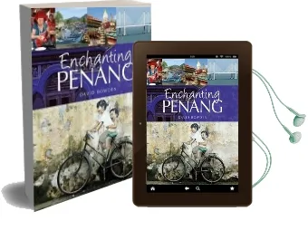 Enchanting Penang Audiobook download free by David Bowden