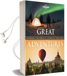 Great Adventures: Experience the World at its Breathtaking Best Audiobook download free by Lonely Planet