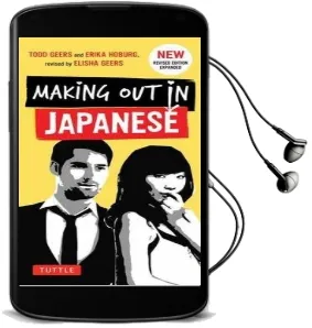 Making out in Japanese Audiobook download free by Todd Geers