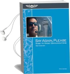 Say Again, Please: Guide to Radio Communications Audiobook download free by Bob Gardner