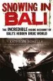 Audiobook Snowing in Bali: The Incredible Inside Account of Bali'S Hidden Drug World author Kathryn Bonella