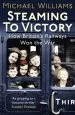 Audiobook Steaming to Victory: How Britain'S Railways won the war author Michael Williams