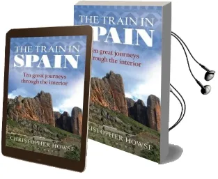 The Train in Spain Audiobook download free by Christopher Howse