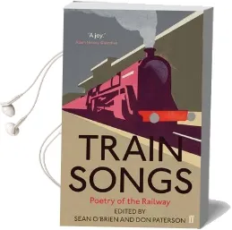 Train Songs: Poetry of the Railway Audiobook download free by Don Paterson