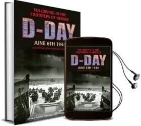 D-Day June 6 1944: Following in the Footsteps of Heroes Audiobook download free by Stuart Robertson
