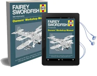 Fairey Swordfish Manual: 1934 to 1945 (All Marks) Audiobook download free by Jim Humberstone