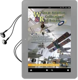 Great Aviation Collections of Britain: The Uk'S National Treasures and Where to Find Them Audiobook download free by Ken Ellis