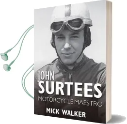 John Surtees: Motorcycle Maestro Audiobook download free by Mick Walker