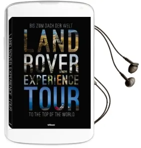 Land Rover Experience Tour Audiobook download free by Roland Löwisch
