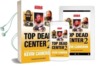 Top Dead Center 2: Racing and Wrenching With Cycle World'S Kevin Cameron Audiobook download free by Kevin Cameron