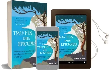 Travels With Epicurus: Meditations From a Greek Island on the Pleasures of old age Audiobook download free by Daniel Klein