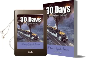 30 Days on Australia'S Railways: A Diary of September Journeys Audiobook download free by David Burke